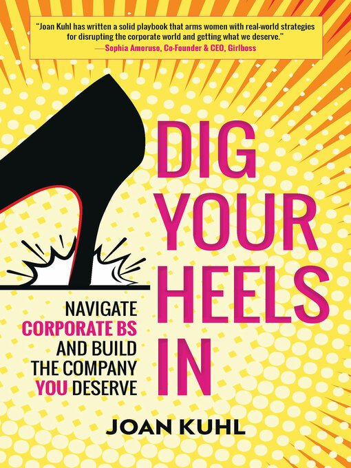 Title details for Dig Your Heels In by Joan Snyder Kuhl - Available